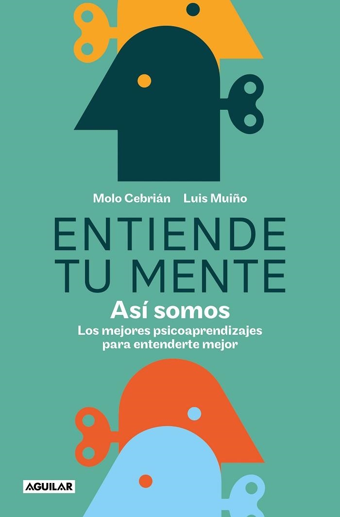 ENTIENDE TU MENTE. ASÍ SOMOS | 9788403523876 | CEBRIÁN, MOLO | Llibreria Drac - Librería de Olot | Comprar libros en catalán y castellano online
