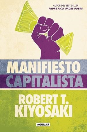 MANIFIESTO CAPITALISTA | 9788403524484 | KIYOSAKI, ROBERT T. | Llibreria Drac - Llibreria d'Olot | Comprar llibres en català i castellà online