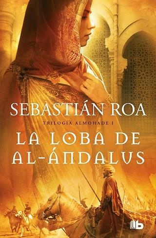 LOBA DE AL-ÁNDALUS, LA (TRILOGÍA ALMOHADE 1) | 9788413148373 | ROA, SEBASTIÁN | Llibreria Drac - Librería de Olot | Comprar libros en catalán y castellano online