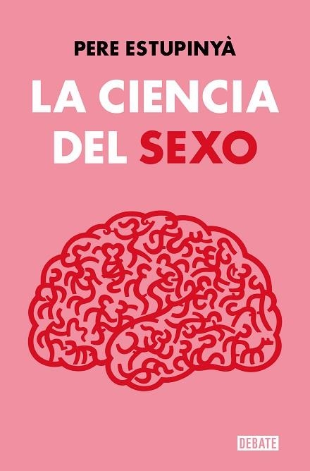 CIENCIA DEL SEXO, LA | 9788419642158 | ESTUPINYÀ, PERE | Llibreria Drac - Librería de Olot | Comprar libros en catalán y castellano online