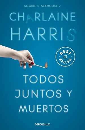 TODOS JUNTOS Y MUERTOS (SOOKIE STACKHOUSE 7) | 9788466371094 | HARRIS, CHARLAINE | Llibreria Drac - Llibreria d'Olot | Comprar llibres en català i castellà online