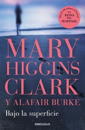 BAJO LA SUPERFICIE | 9788466370653 | HIGGINS CLARK, MARY; BURKE, ALAFAIR | Llibreria Drac - Llibreria d'Olot | Comprar llibres en català i castellà online