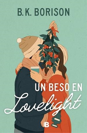BESO EN LOVELIGHT, UN | 9788466676076 | BORISON, B.K. | Llibreria Drac - Librería de Olot | Comprar libros en catalán y castellano online