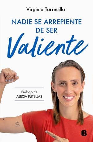 NADIE SE ARREPIENTE DE SER VALIENTE | 9788466677059 | TORRECILLA, VIRGINIA | Llibreria Drac - Librería de Olot | Comprar libros en catalán y castellano online