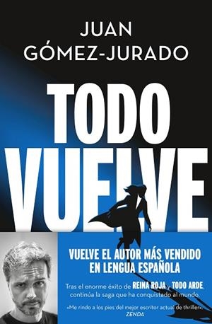TODO VUELVE (SERIE TODO ARDE 2) | 9788466675680 | GÓMEZ-JURADO, JUAN | Llibreria Drac - Librería de Olot | Comprar libros en catalán y castellano online