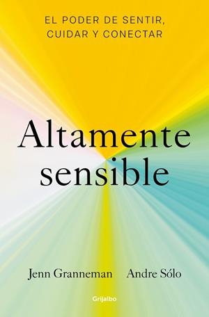 ALTAMENTE SENSIBLE | 9788425361470 | SÓLO, ANDRE; GRANNEMAN, JENN | Llibreria Drac - Llibreria d'Olot | Comprar llibres en català i castellà online