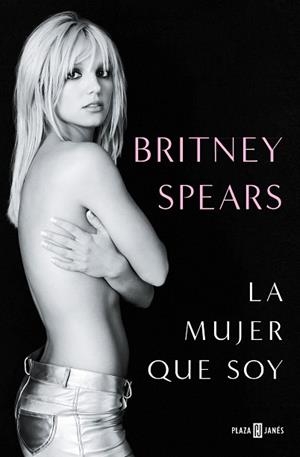 MUJER QUE SOY, LA | 9788401030055 | SPEARS, BRITNEY | Llibreria Drac - Librería de Olot | Comprar libros en catalán y castellano online
