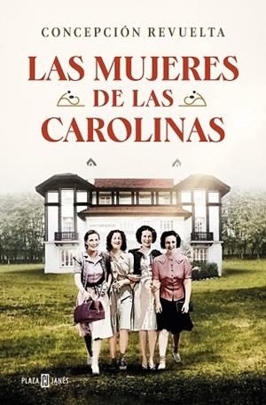 MUJERES DE LAS CAROLINAS, LAS | 9788401030789 | REVUELTA, CONCEPCIÓN | Llibreria Drac - Librería de Olot | Comprar libros en catalán y castellano online