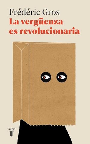 VERGÜENZA ES REVOLUCIONARIA, LA | 9788430626199 | GROS, FRÉDÉRIC | Llibreria Drac - Llibreria d'Olot | Comprar llibres en català i castellà online