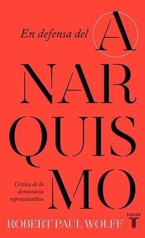 EN DEFENSA DEL ANARQUISMO | 9788430626090 | WOLFF, ROBERT PAUL | Llibreria Drac - Llibreria d'Olot | Comprar llibres en català i castellà online