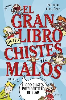 GRAN LIBRO DE LOS CHISTES MALOS, EL | 9788419650450 | LÓPEZ, ÀLEX; CLUA, PAU | Llibreria Drac - Librería de Olot | Comprar libros en catalán y castellano online