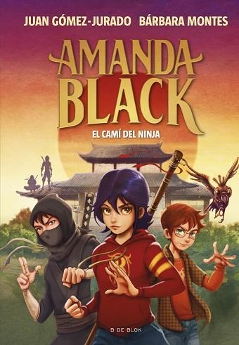 CAMÍ DEL NINJA, EL (AMANDA BLACK 9) | 9788419378316 | GÓMEZ-JURADO, JUAN; MONTES, BÁRBARA | Llibreria Drac - Librería de Olot | Comprar libros en catalán y castellano online