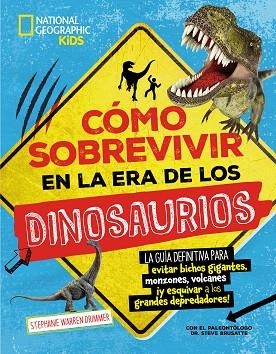 CÓMO SOBREVIVIR EN LA ERA DE LOS DINOSAURIOS | 9788482989815 | WARREN, STEPHANIE | Llibreria Drac - Llibreria d'Olot | Comprar llibres en català i castellà online