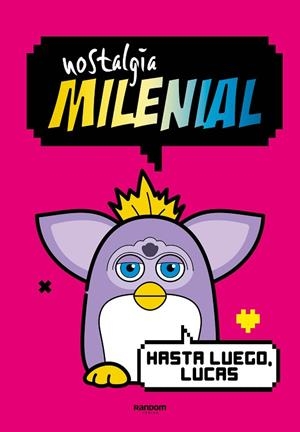 NOSTALGIA MILENIAL. HASTA LUEGO, LUCAS | 9788419441027 | NOSTALGIA MILENIAL | Llibreria Drac - Librería de Olot | Comprar libros en catalán y castellano online