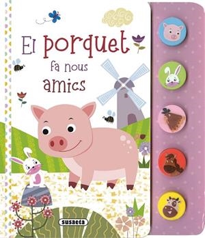 PORQUET FA NOUS AMICS, EL (SONS) | 9788467794533 | AA.DD. | Llibreria Drac - Llibreria d'Olot | Comprar llibres en català i castellà online