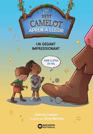 UN GEGANT IMPRESSIONANT (PETIT CAMELOT 6)(LLETRA PAL) | 9788448955618 | CATDOOR, SABRINA | Llibreria Drac - Llibreria d'Olot | Comprar llibres en català i castellà online