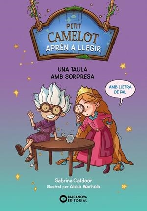 UNA TAULA AMB SORPRESA (PETIT CAMELOT 5) (LLETRA PAL) | 9788448955762 | CATDOOR, SABRINA | Llibreria Drac - Llibreria d'Olot | Comprar llibres en català i castellà online