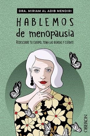 HABLEMOS DE MENOPAUSIA | 9788441548480 | AL ADIB MENDIRI, MIRIAM | Llibreria Drac - Librería de Olot | Comprar libros en catalán y castellano online