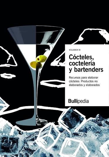 CÓCTELES, COCTELERÍA Y BARTENDERS VOL.3 | 9788409234257 | BULLIPEDIA | Llibreria Drac - Librería de Olot | Comprar libros en catalán y castellano online