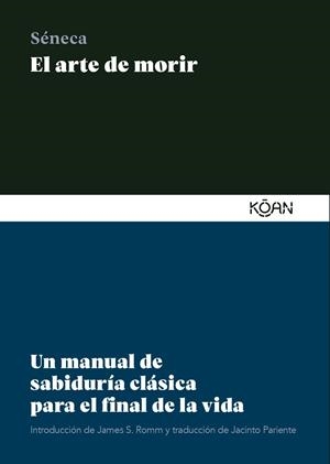 ARTE DE MORIR, EL | 9788418223785 | SÉNECA, LUCIO ANNEO | Llibreria Drac - Librería de Olot | Comprar libros en catalán y castellano online