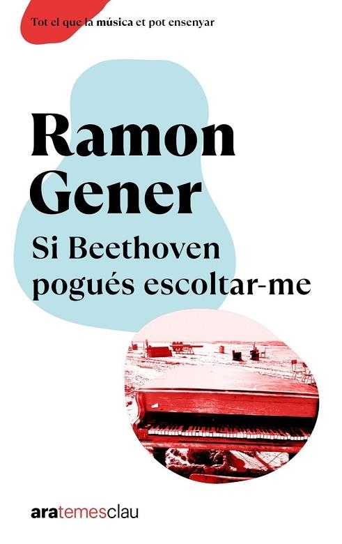 SI BEETHOVEN POGUÉS ESCOLTAR-ME | 9788411730198 | GENER, RAMON | Llibreria Drac - Librería de Olot | Comprar libros en catalán y castellano online