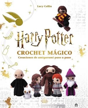 HARRY POTTER. CROCHET MÁGICO | 9791259572608 | COLLIN, LUCY | Llibreria Drac - Llibreria d'Olot | Comprar llibres en català i castellà online