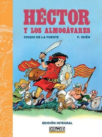 HÉCTOR Y LOS ALMOGÁVARES | 9788419740809 | DE LA FUENTE, CHIQUI; SESEN, F. | Llibreria Drac - Librería de Olot | Comprar libros en catalán y castellano online
