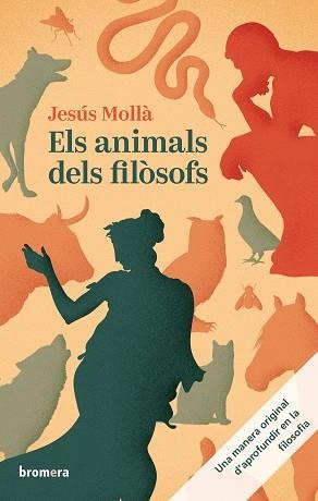 ANIMALS DELS FILÒSOFS, ELS | 9788413585512 | MOLLÀ, JESUS | Llibreria Drac - Librería de Olot | Comprar libros en catalán y castellano online