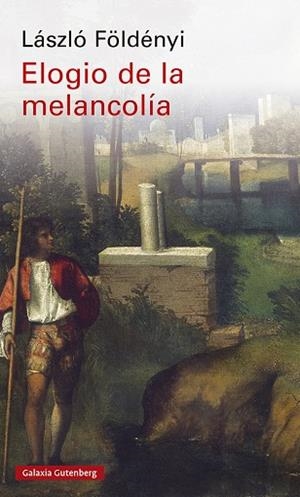 ELOGIO DE LA MELANCOLÍA | 9788419738158 | FÖLDÉNYI, LÁSZLÓ F. | Llibreria Drac - Llibreria d'Olot | Comprar llibres en català i castellà online