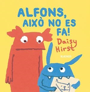 ALFONS, AIXÒ NO ES FA! | 9788419475497 | HIRST, DAISY | Llibreria Drac - Llibreria d'Olot | Comprar llibres en català i castellà online