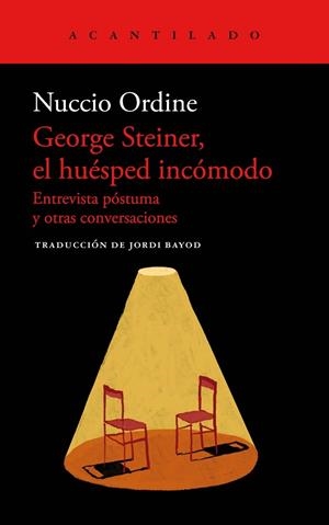 GEORGE STEINER, EL HUESPED INCÓMODO | 9788419036759 | ORDINE, NUCCIO | Llibreria Drac - Llibreria d'Olot | Comprar llibres en català i castellà online