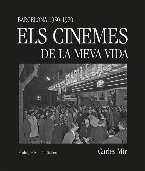 CINEMES DE LA MEVA VIDA, ELS | 9788419590367 | MIR, CARLES | Llibreria Drac - Librería de Olot | Comprar libros en catalán y castellano online