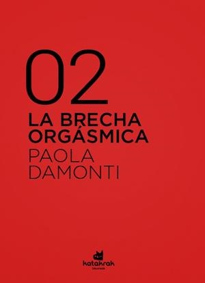 BRECHA ORGÁSMICA, LA | 9788416946471 | DAMONTI, PAOLA | Llibreria Drac - Librería de Olot | Comprar libros en catalán y castellano online