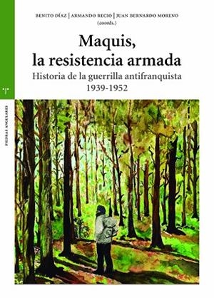 MAQUIS, LA RESISTENCIA ARMADA | 9788419823229 | DÍAZ, BENITO; RECIO, ARMANDO; MORENO, JUAN BERNARDO | Llibreria Drac - Librería de Olot | Comprar libros en catalán y castellano online