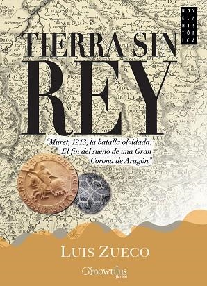 TIERRA SIN REY | 9788499675251 | ZUECO, LUIS | Llibreria Drac - Librería de Olot | Comprar libros en catalán y castellano online
