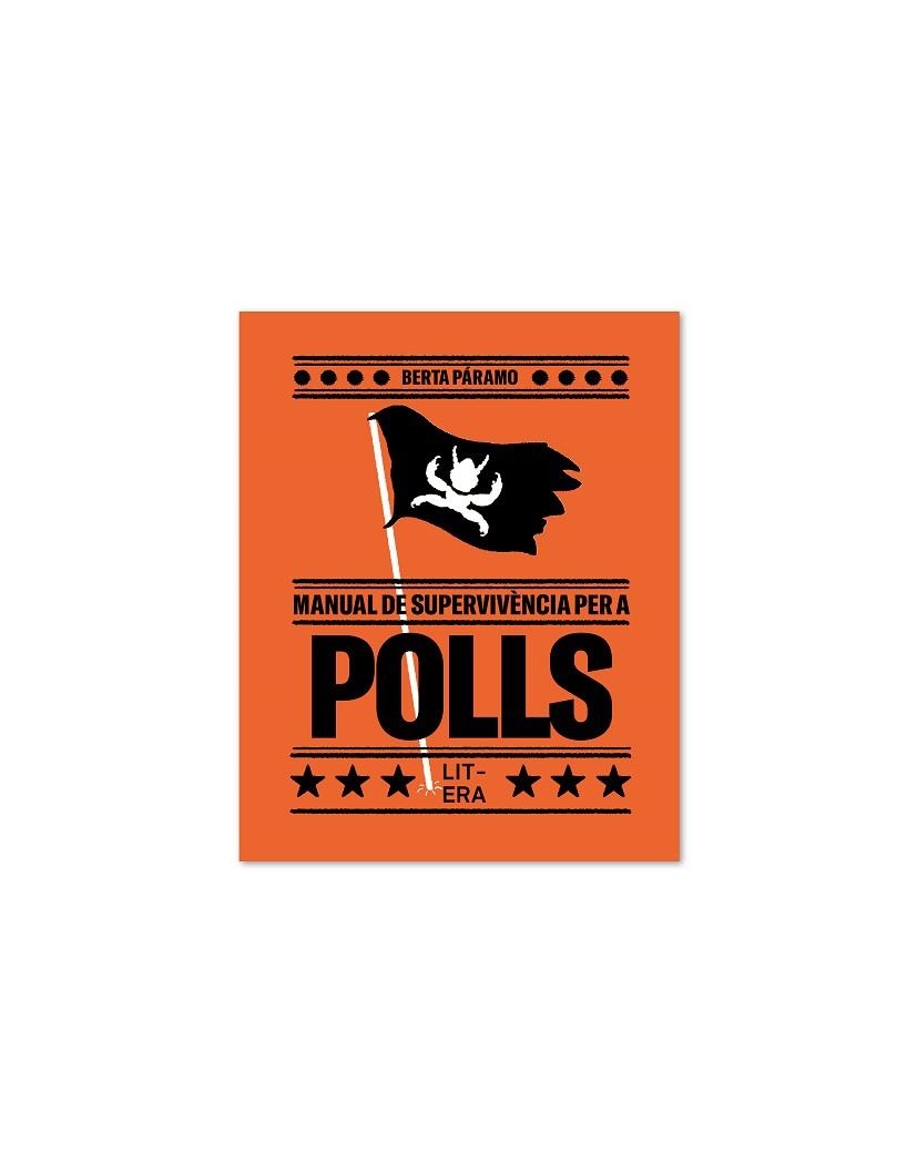 MANUAL DE SUPERVIVÈNCIA PER A POLLS | 9788412669008 | PÁRAMO, BERTA | Llibreria Drac - Librería de Olot | Comprar libros en catalán y castellano online