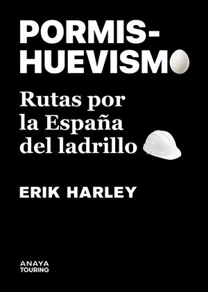 PORMISHUEVISMO. RUTAS POR LA ESPAÑA DEL LADRILLO | 9788491586234 | HARLEY, ERIK | Llibreria Drac - Librería de Olot | Comprar libros en catalán y castellano online