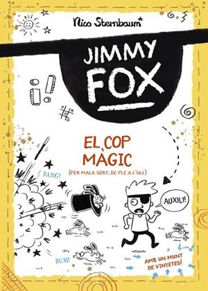 JIMMY FOX. EL COP MÀGIC | 9788448960032 | STERNBAUM, NICO | Llibreria Drac - Librería de Olot | Comprar libros en catalán y castellano online