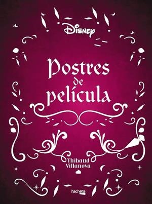 POSTRES DE PELÍCULA | 9788419316189 | VILLANOVA, THIBAUD | Llibreria Drac - Llibreria d'Olot | Comprar llibres en català i castellà online