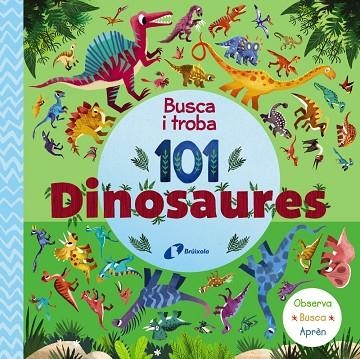 BUSCA I TROBA 101 DINOSAURES | 9788413492667 | AA.DD. | Llibreria Drac - Librería de Olot | Comprar libros en catalán y castellano online