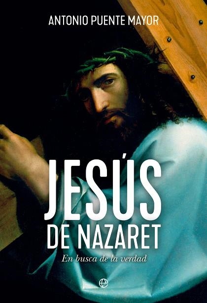 JESÚS DE NAZARET | 9788413846569 | PUENTE MAYOR, ANTONIO | Llibreria Drac - Librería de Olot | Comprar libros en catalán y castellano online