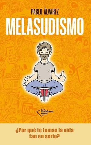 MELASUDISMO | 9788419655943 | ÁLVAREZ, PABLO | Llibreria Drac - Librería de Olot | Comprar libros en catalán y castellano online