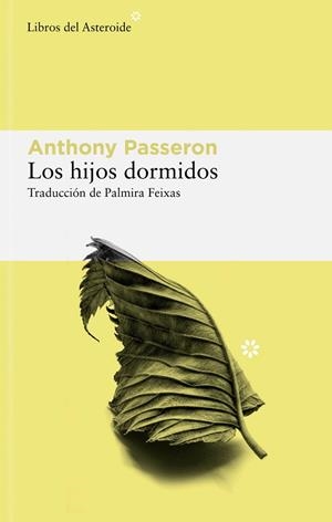 HIJOS DORMIDOS, LOS | 9788419089656 | PASSERON, ANTHONY | Llibreria Drac - Librería de Olot | Comprar libros en catalán y castellano online