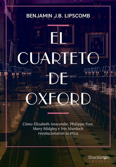 CUARTETO DE OXFORD, EL | 9788413612294 | LIPSCOMB, BENJAMIN J. B. | Llibreria Drac - Librería de Olot | Comprar libros en catalán y castellano online