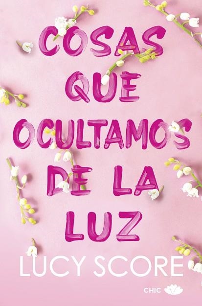 COSAS QUE OCULTAMOS DE LA LUZ | 9788419702036 | SCORE, LUCY | Llibreria Drac - Librería de Olot | Comprar libros en catalán y castellano online