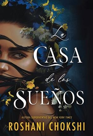 CASA DE LOS SUEÑOS, LA | 9788419266613 | CHOKSHI, ROSHANI | Llibreria Drac - Librería de Olot | Comprar libros en catalán y castellano online