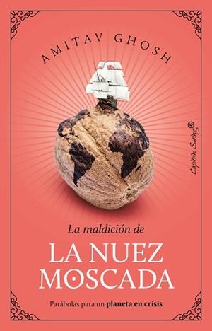 NUEZ MOSCADA, LA | 9788412708530 | GHOSH, AMITAV | Llibreria Drac - Llibreria d'Olot | Comprar llibres en català i castellà online