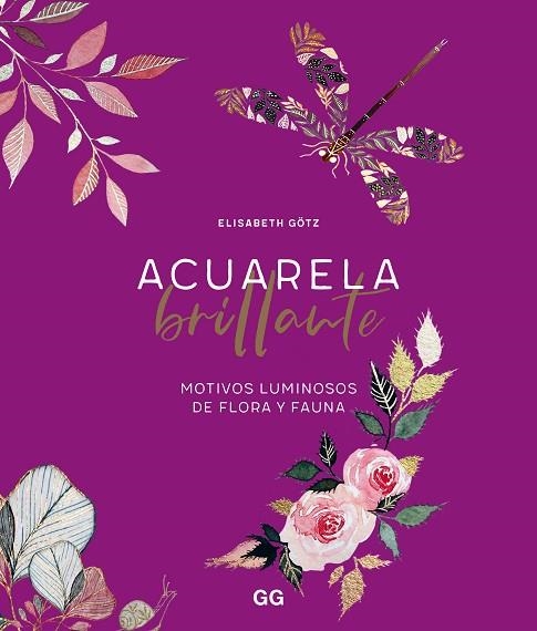 ACUARELA BRILLANTE | 9788425234293 | GÖTZ, ELISABETH | Llibreria Drac - Librería de Olot | Comprar libros en catalán y castellano online