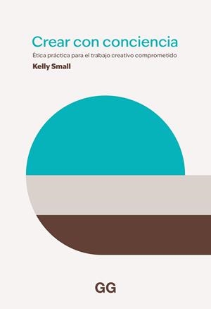 CREAR CON CONSCIENCIA | 9788425234538 | SMALL, KELLY | Llibreria Drac - Librería de Olot | Comprar libros en catalán y castellano online