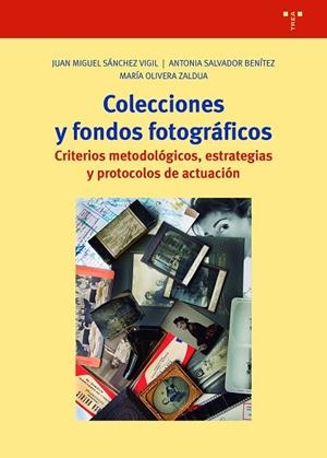 COLECCIONES Y FONDOS FOTOGRÁFICOS | 9788419525130 | SÁNCHEZ VIGIL, JUAN MIGUEL/SALVADOR BENÍTEZ, ANTONIA/OLIVERA ZALDUA, MARÍA | Llibreria Drac - Librería de Olot | Comprar libros en catalán y castellano online